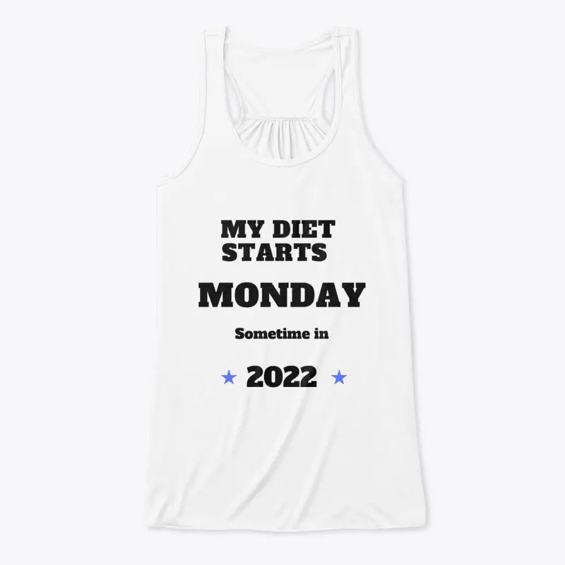 My Diet Starts Sometime in 2022 Shirt