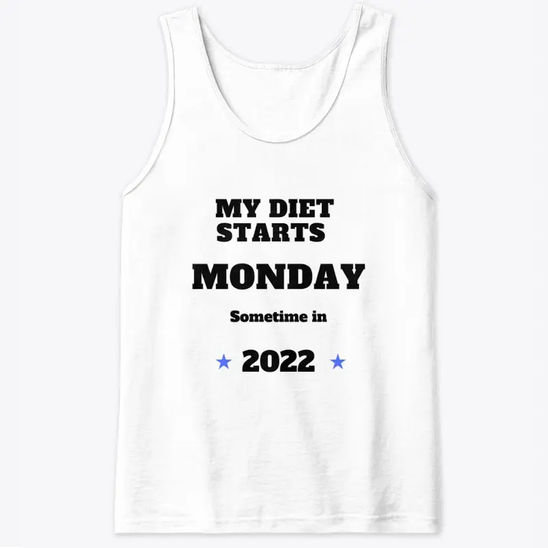 My Diet Starts Sometime in 2022 Shirt