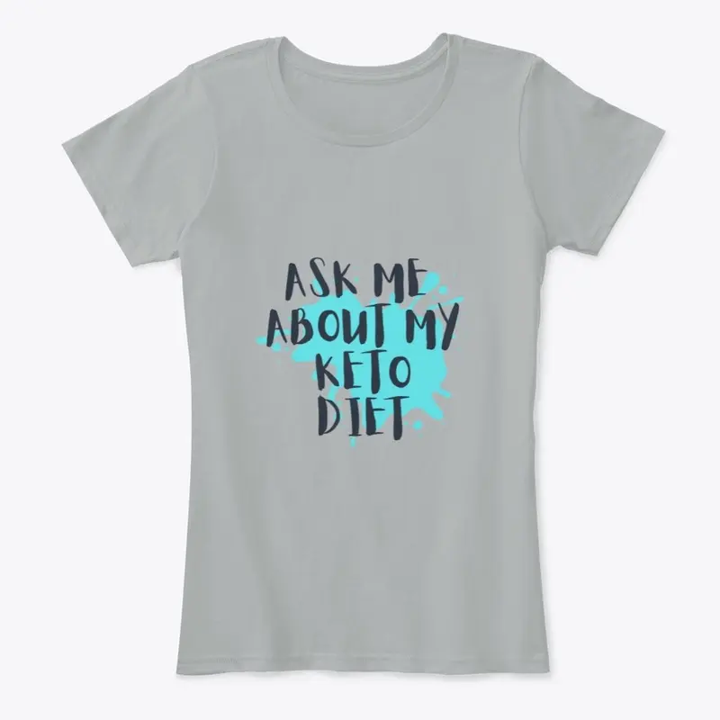 Ask Me About My Keto Diet T-Shirt 